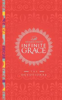 Infinite Grace: The Devotional (Women of Faith)