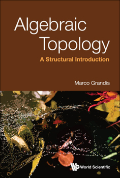 Hardcover Algebraic Topology: A Structural Introduction Book