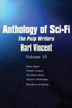 Paperback Anthology of Sci-Fi V10, the Pulp Writers - Harl Vincent Book