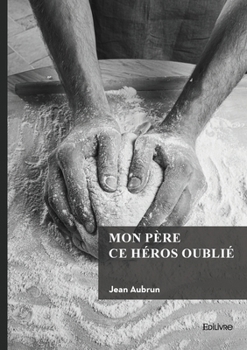 Paperback Mon père ce héros oublié [French] Book