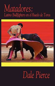 Paperback Matadores: Latino Bullfighters en el Ruedo de Toros Book