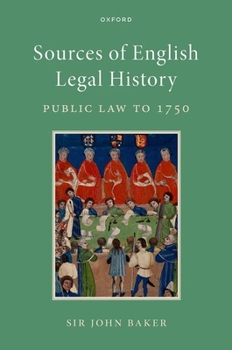 Hardcover Sources of English Legal History: Public Law to 1750 Book