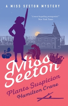 Miss Seeton Plants Suspicion - Book #15 of the Miss Seeton