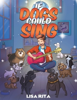 Paperback If Dogs Could Sing Book