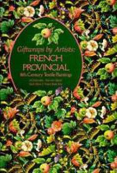 Paperback Giftwraps by Artists: French Provincial: 18th-Century Textile Paintings - 16 Full-Color, Tear-Out Sheets - Each Sheet 4 Times Book Size Book