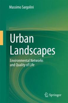 Paperback Urban Landscapes: Environmental Networks and the Quality of Life Book