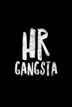 HR Gangsta: Human Resources Journal, Gift For Managers Or Directors, 120 page blank book for writing notes