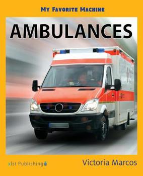 Paperback My Favorite Machine: Ambulances Book