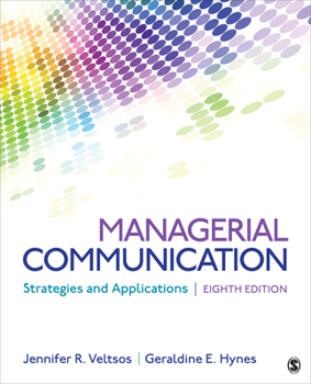 Hardcover Managerial Communication: Strategies and Applications Book