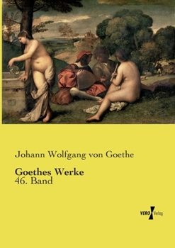 Paperback Goethes Werke: 46. Band [German] Book