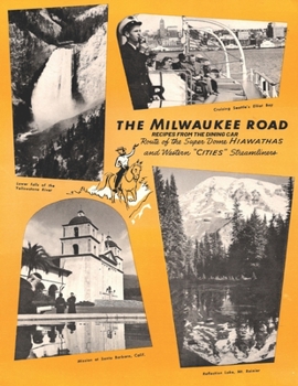 Paperback The Milwaukee Road - Recipes from the Dining Car Book