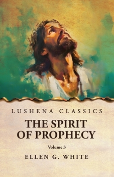 Paperback The Spirit of Prophecy Vol 3 Book