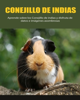 Paperback Conejillo de indias: Aprende sobre los Conejillo de indias y disfruta de datos e imágenes asombrosas [Spanish] [Large Print] Book