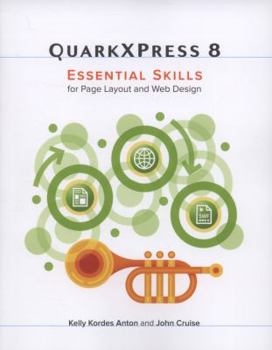 Paperback QuarkXPress 8: Essential Skills for Page Layout and Web Design Book