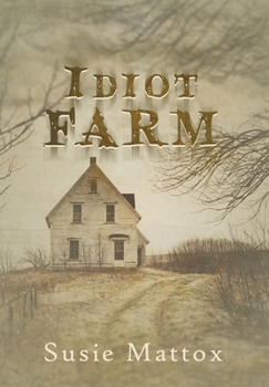 Hardcover Idiot Farm Book