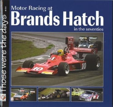 Hardcover Motor Racing at Brands Hatch in the Seventies Book