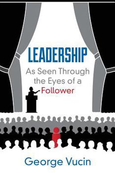 Paperback Leadership: As Seen Through the Eyes of a Follower Book