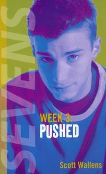 Pushed (Sevens, Week 3) - Book #3 of the Sevens