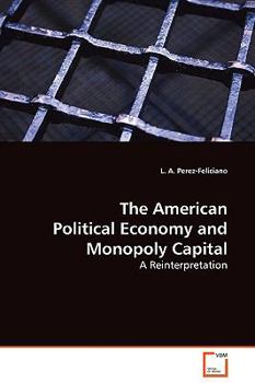 Paperback The American Political Economy and Monopoly Capital Book