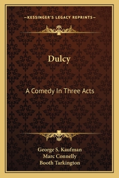 Paperback Dulcy: A Comedy In Three Acts Book