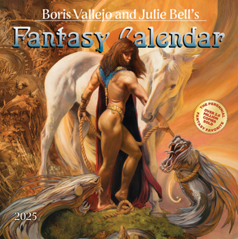 Calendar Boris Vallejo and Julie Bell's Fantasy Wall Calendar 2025: A Year of Classic Images for 2025 Book