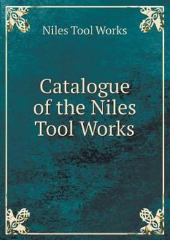 Paperback Catalogue of the Niles Tool Works Book