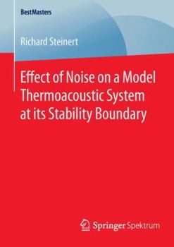 Paperback Effect of Noise on a Model Thermoacoustic System at Its Stability Boundary Book