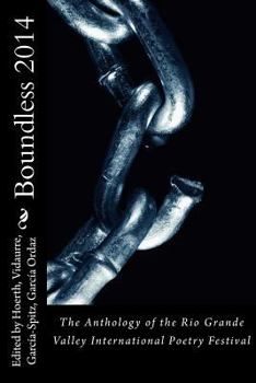 Paperback Boundless 2014: The Anthology of the Rio Grande Valley International Poetry Festival Book