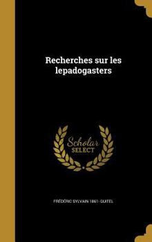 Hardcover Recherches sur les lepadogasters [French] Book