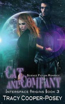 Cat and Company - Book #3 of the Interspace Origins