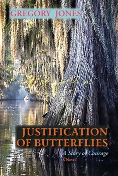 Paperback Justification of Butterflies: A Story of Courage Book