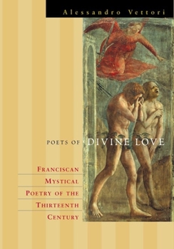 Hardcover Poets of Divine Love: Franciscan Mystical Poetry of the Thirteenth Century Book