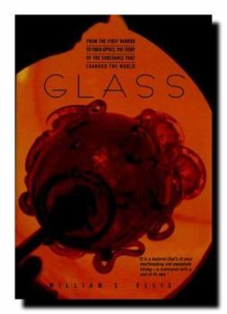 Hardcover Glass:: From the First Mirror to Fiber Optics, the Story of the Substance That Changed the World Book