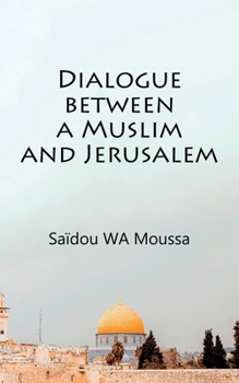 Paperback Dialogue between a Muslim and Jerusalem [French] Book