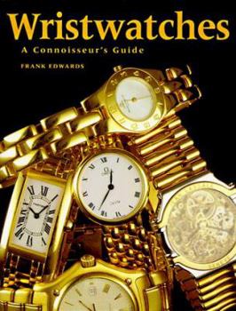 Hardcover Wristwatches: A Connoisseur's Guide Book
