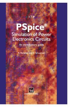 Paperback PSPICE Simulation of Power Electronics Circuits: An Introductory Guide Book