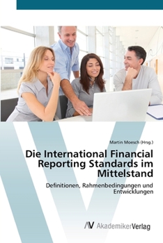 Paperback Die International Financial Reporting Standards im Mittelstand [German] Book