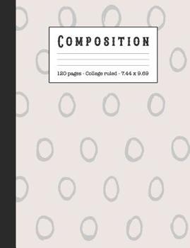 Composition: Wide ruled education composition notebook for school and college students and teachers - Beige and light grey dot contemporary graphic cover art design