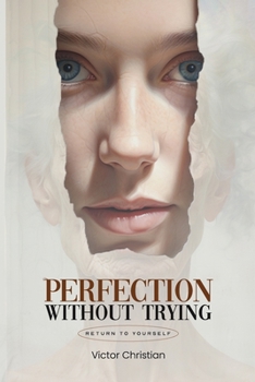 Paperback Perfection Without Trying: Return To Yourself [Large Print] Book