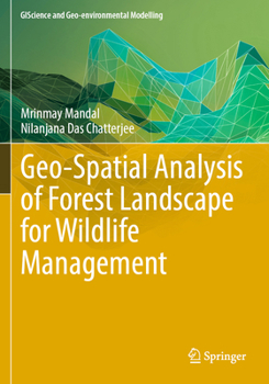 Paperback Geo-Spatial Analysis of Forest Landscape for Wildlife Management Book