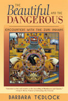 Paperback Beautiful and the Dangerous: Encounters with the Zuni Indians Book