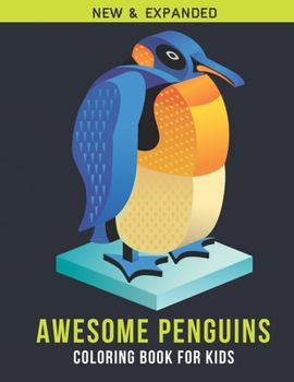 Awesome Penguins Coloring Book For Kids: Kids Coloring Book with Stress Relieving  Penguins Coloring Book  Designs for Relaxation