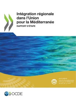 Paperback Intégration Régionale Dans l'Union Pour La Méditerranée Rapport d'Étape [French] Book