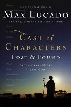Hardcover Cast of Characters: Lost and Found: Encounters with the Living God Book