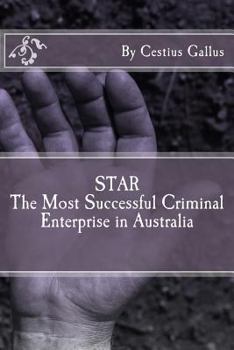 Paperback STAR The Most Successful Criminal Enterprise in Australia Book