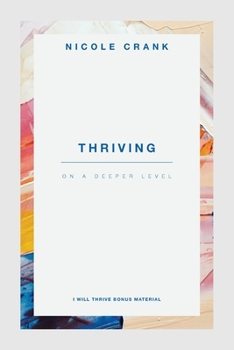 Paperback I Will Thrive - Bonus Material: Thriving On A Deeper Level Book