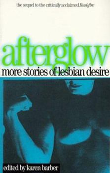 Paperback Afterglow: More Stories of Lesbian Desire Book