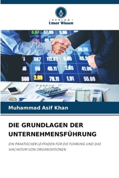 Paperback Die Grundlagen Der Unternehmensführung [German] Book