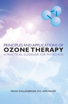 Paperback Principles and Applications of ozone therapy - a practical guideline for physicians Book
