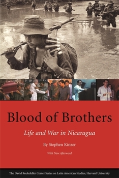 Paperback Blood of Brothers: Life and War in Nicaragua, with New Afterword Book